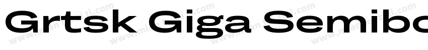Grtsk Giga Semibold字体转换